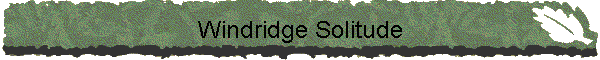 Windridge Solitude