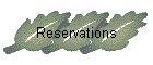 Reservations